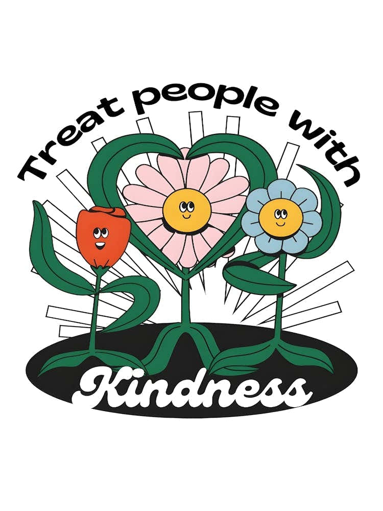 Treat People With Kindness 1