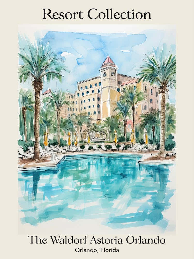 Poster Of The Waldorf Astoria Orlando   Orlando, Florida   Resort Collection Storybook Illustration 1