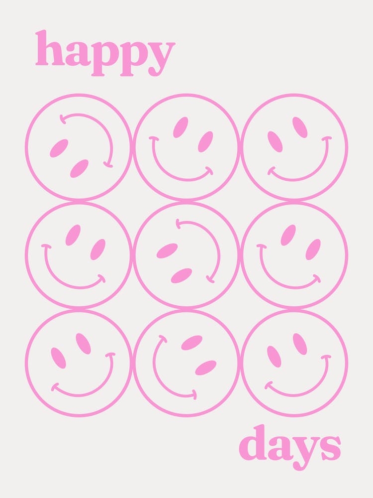 Happy Days, smile, happy, positive, mood, affirmations, cool, cute, pink, minimal, aesthetic, smiley, vintage, retro, patterns, self love, groovy, funky
