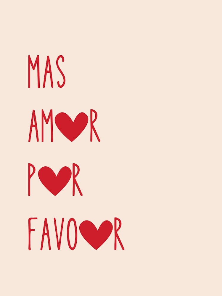 Mas Amor Por Favor, Quote In Red, Spanish, More Love Love Heart