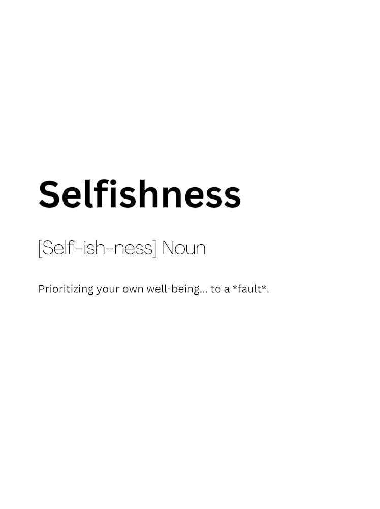 Selfishness Definition Meaning