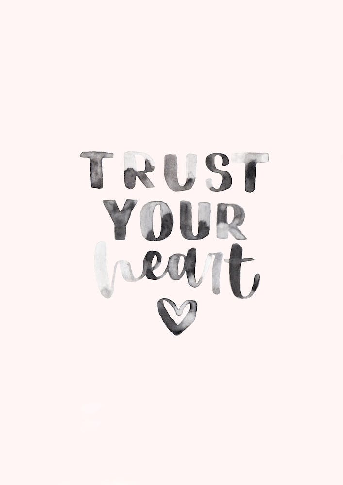 Trust Your Heart
