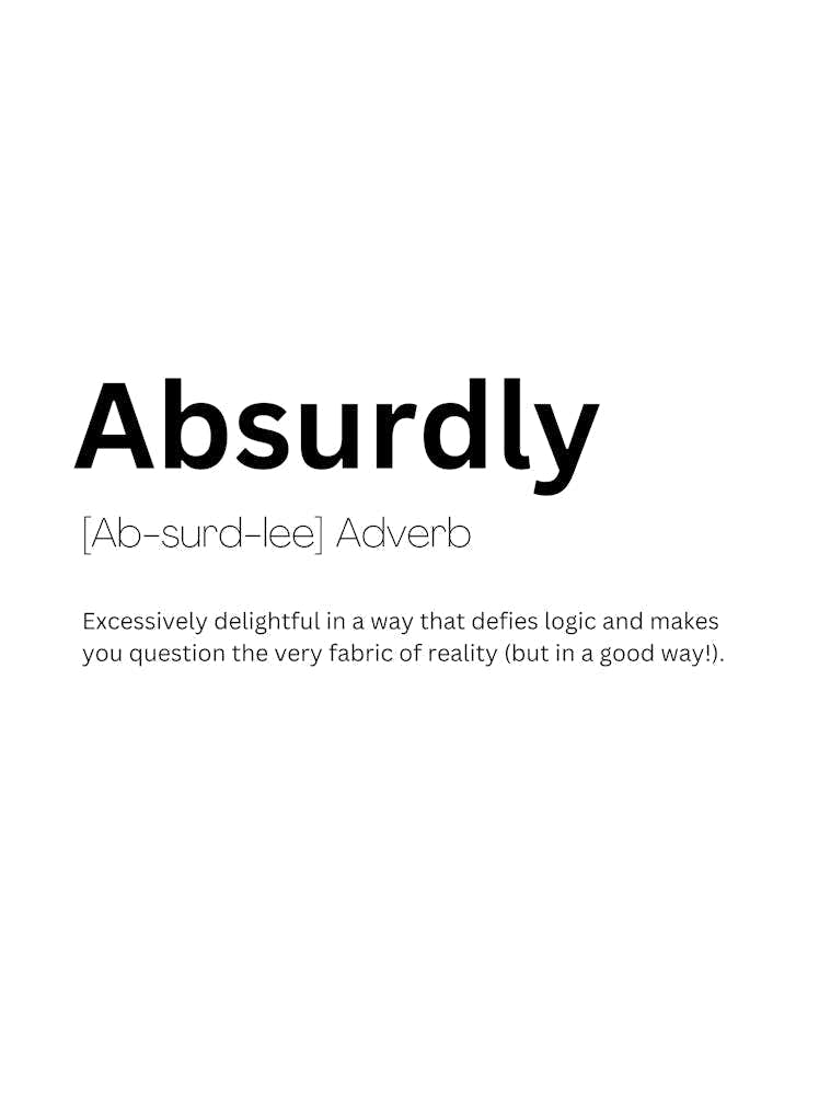 Absurdly Definition Meaning