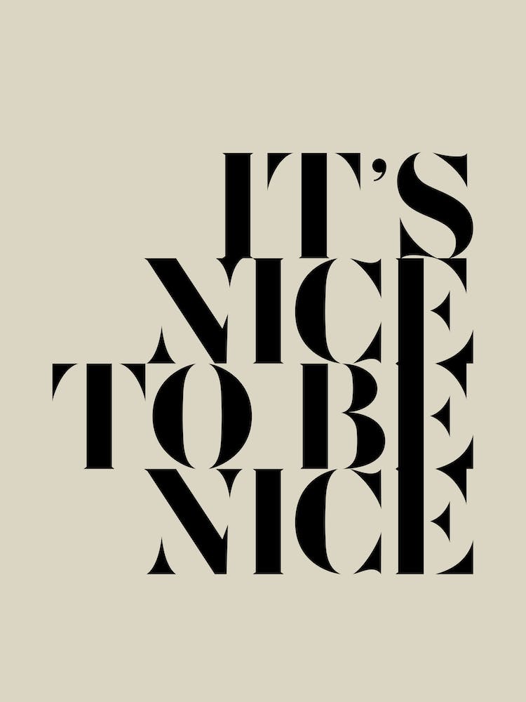 It'S Nice To Be Nice