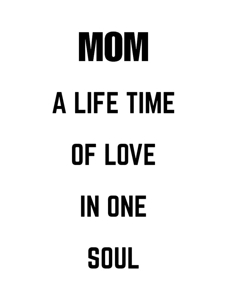 Mom A Life Time Of Love In One Soul 1