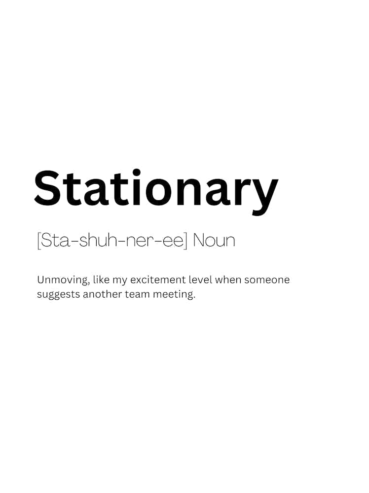 Stationary Definition Meaning