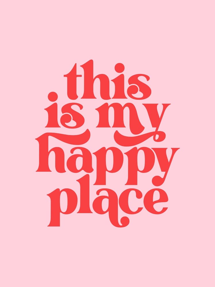 This Is My Happy Place - Pink