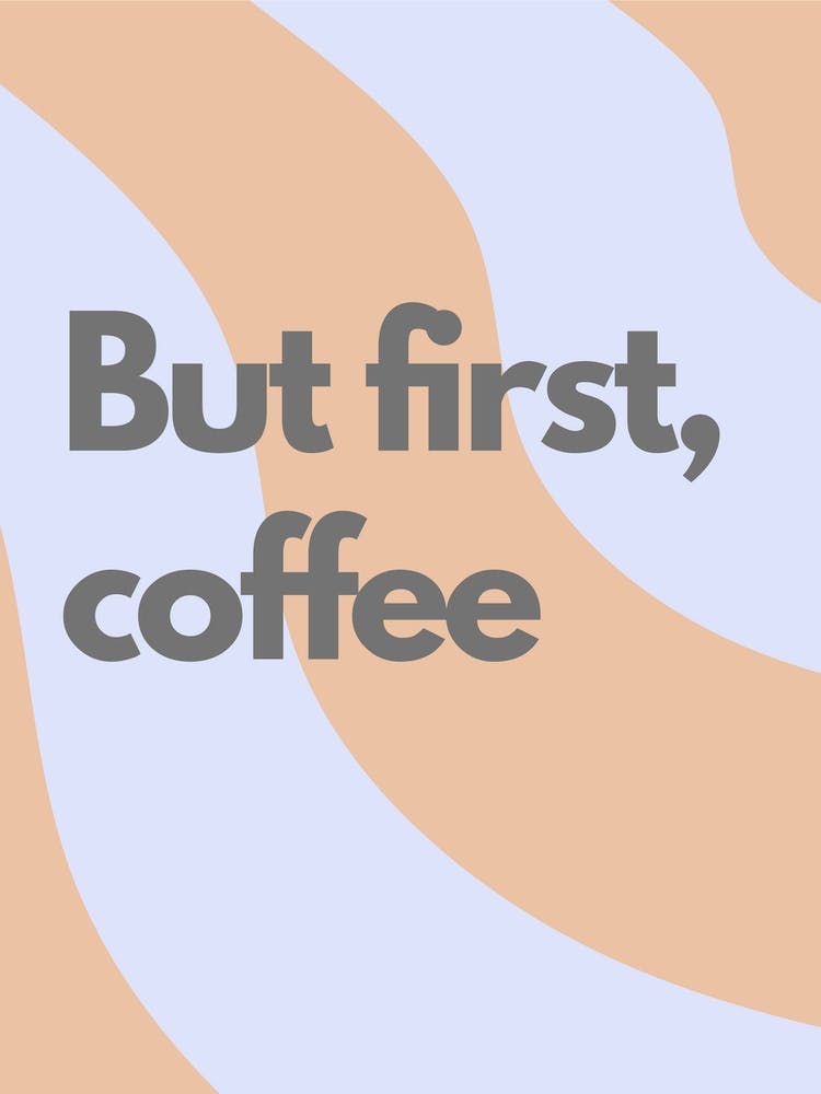 But First Coffee Wavy Kitchen Typography