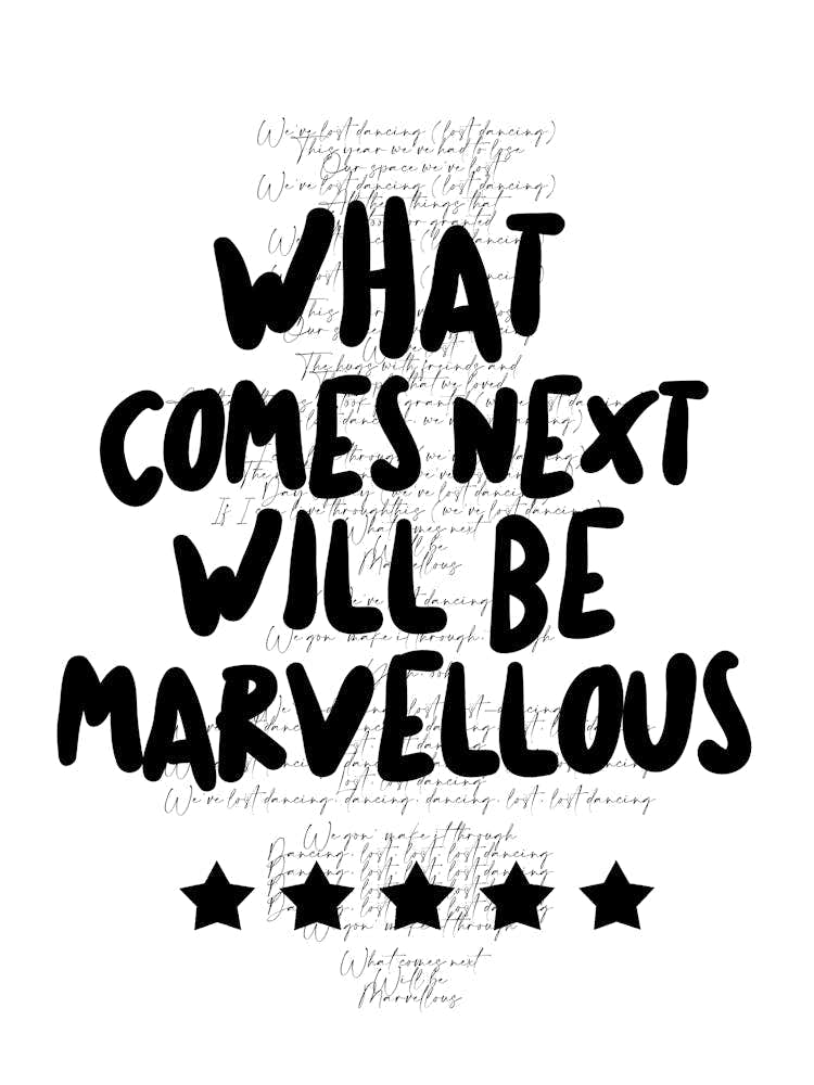 What Comes Next Will Be Marvellous 1