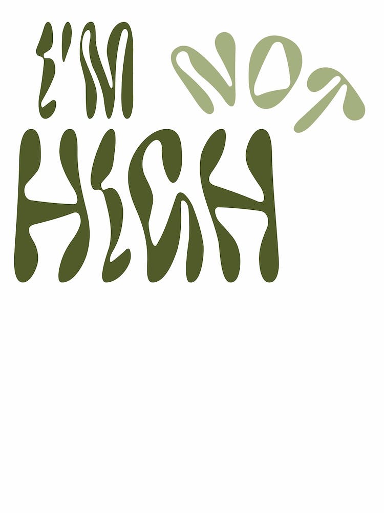 Not High - Green