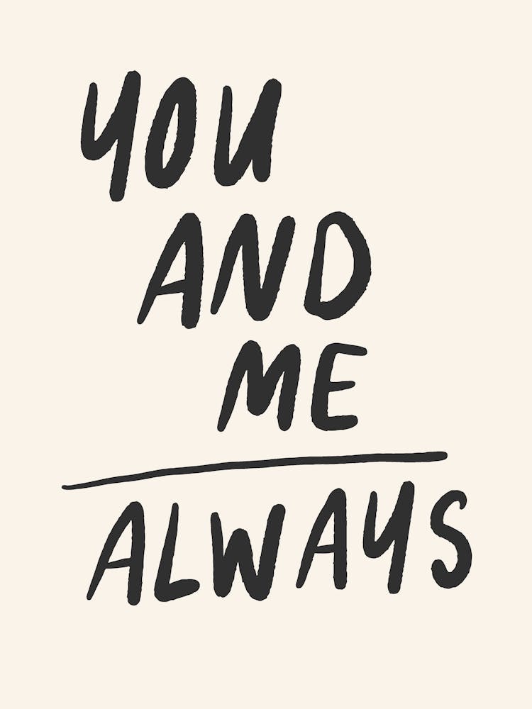 You And Me Always black and cream love