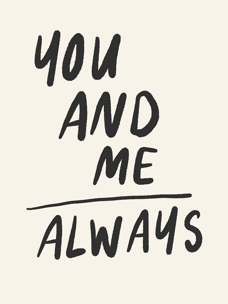 You And Me Always black and cream love