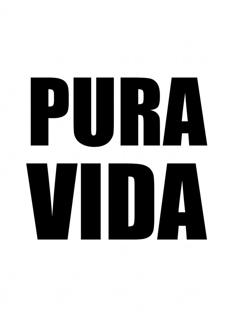 Pura Vida Monochrome