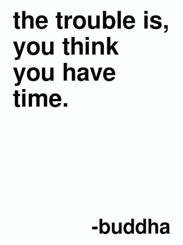 The Trouble Is Buddha Quote In White
