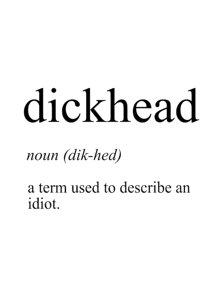 Dickhead Definition Meaning