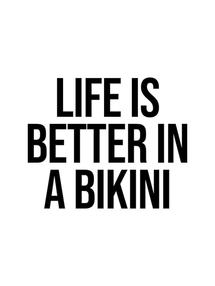 Life Is Better In A Bikini quote