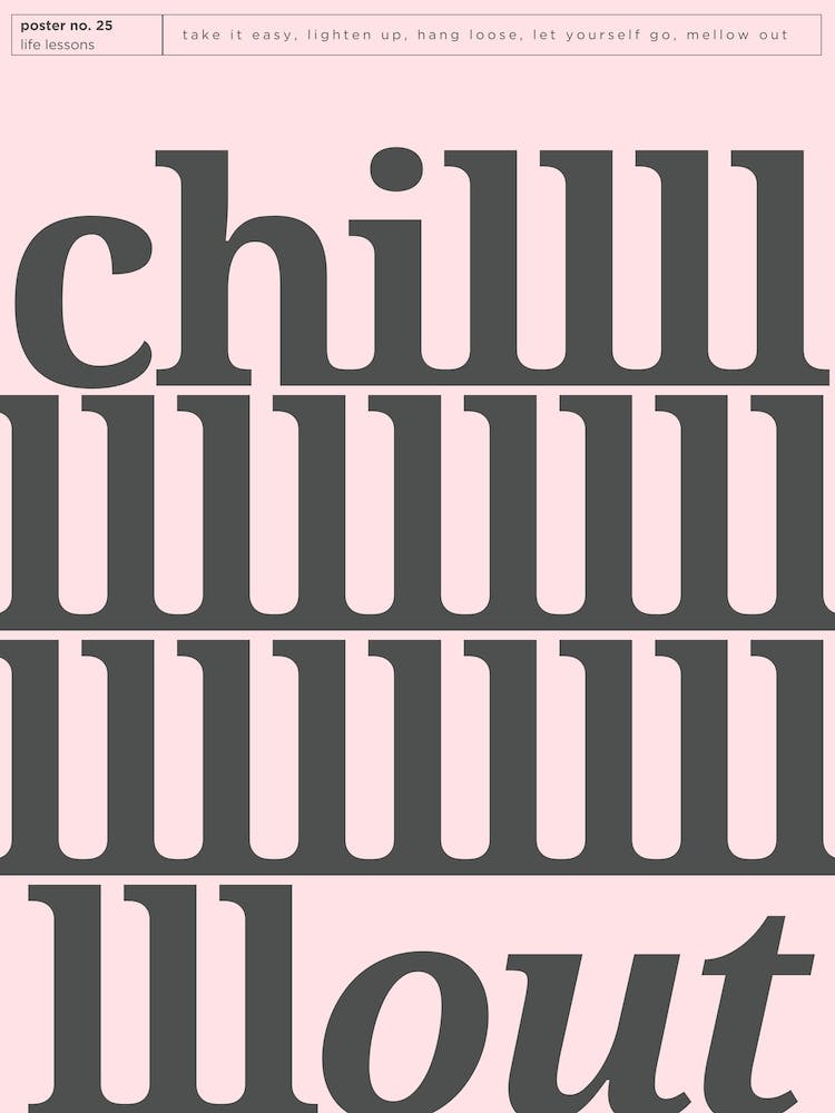 Chill Out Typography Poster, Inspirational Quote
