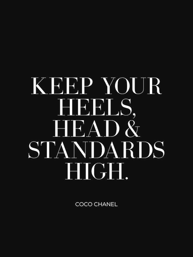 Keep Your Heels head and standards high (black tone)