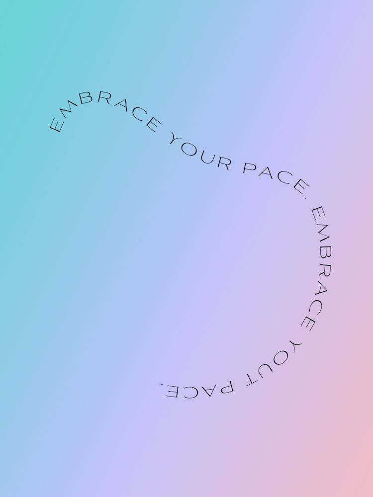 Embrace Your Pace
