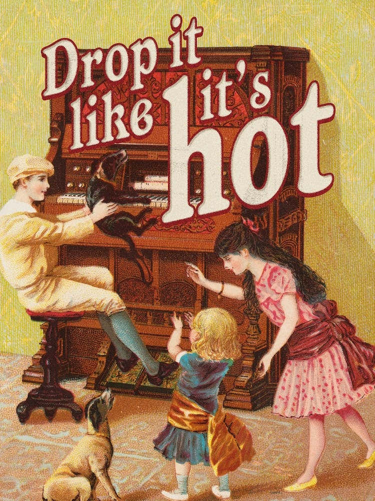 Drop It Like It's Hot