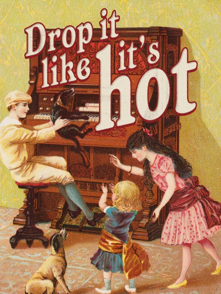 Drop It Like It's Hot