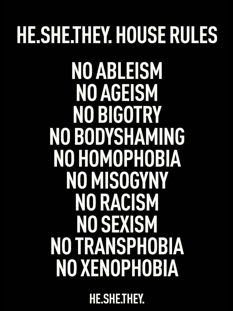 HE.SHE.THEY House Rules