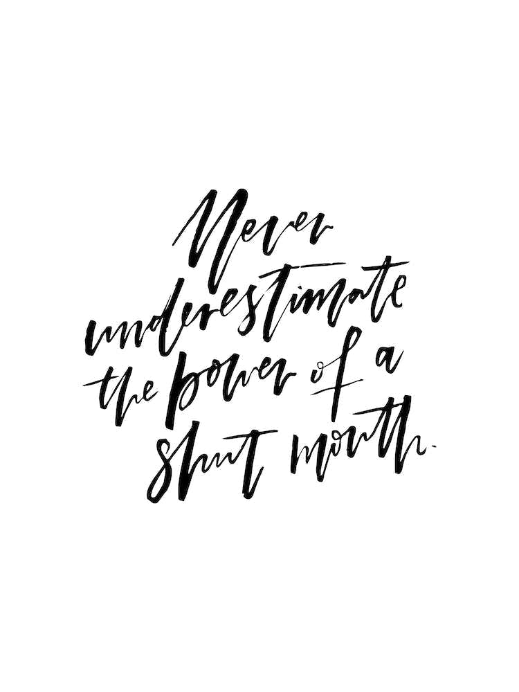 Never Underestimate the Power