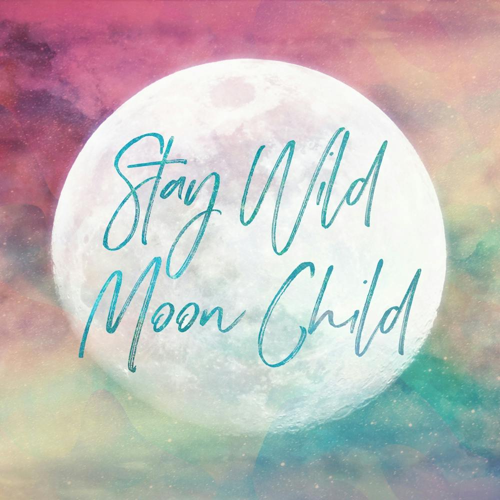 Stay Wild Moon Child - Motivational Boho Quotes