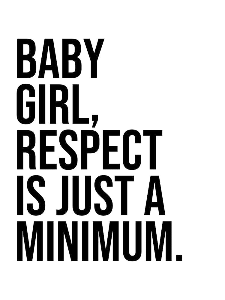 Respect Is Just A Minimum quote 1