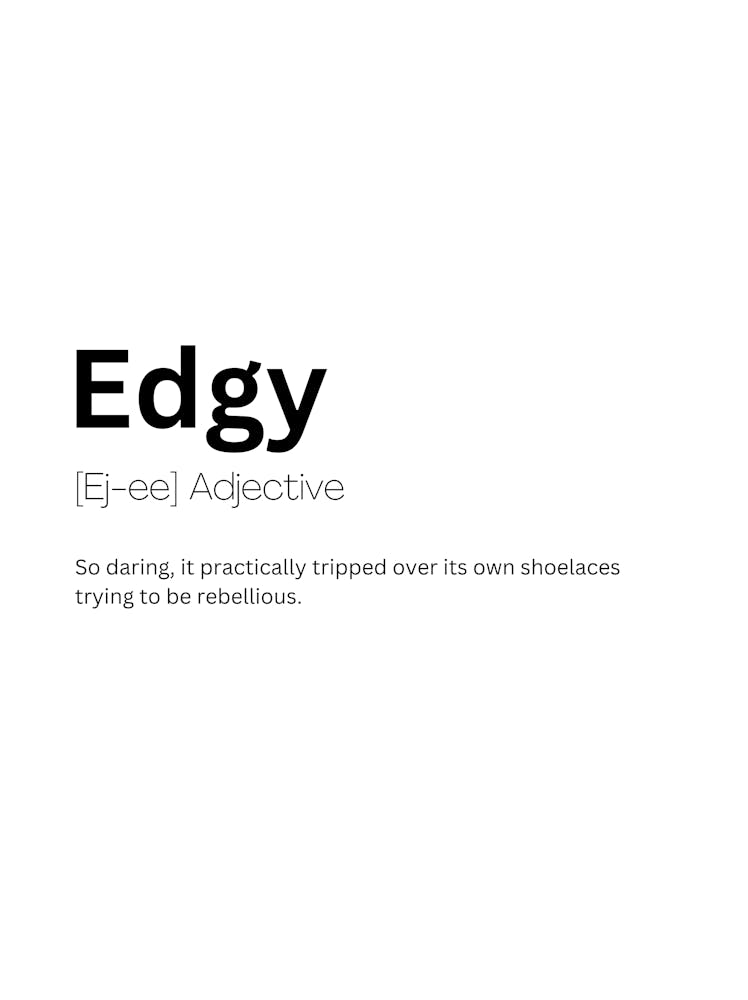 Edgy Definition Meaning