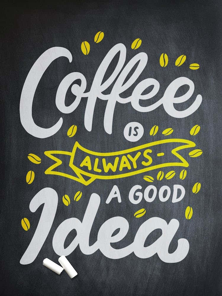 Coffee Is Always A Good Idea — coffee poster, kitchen art print, kitchen wall decor, coffee quote, motivational poster 1