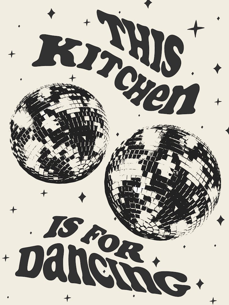 This Kitchen Is For Dancing retro black and cream disco ball