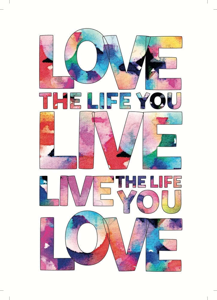 Love The Life You Live