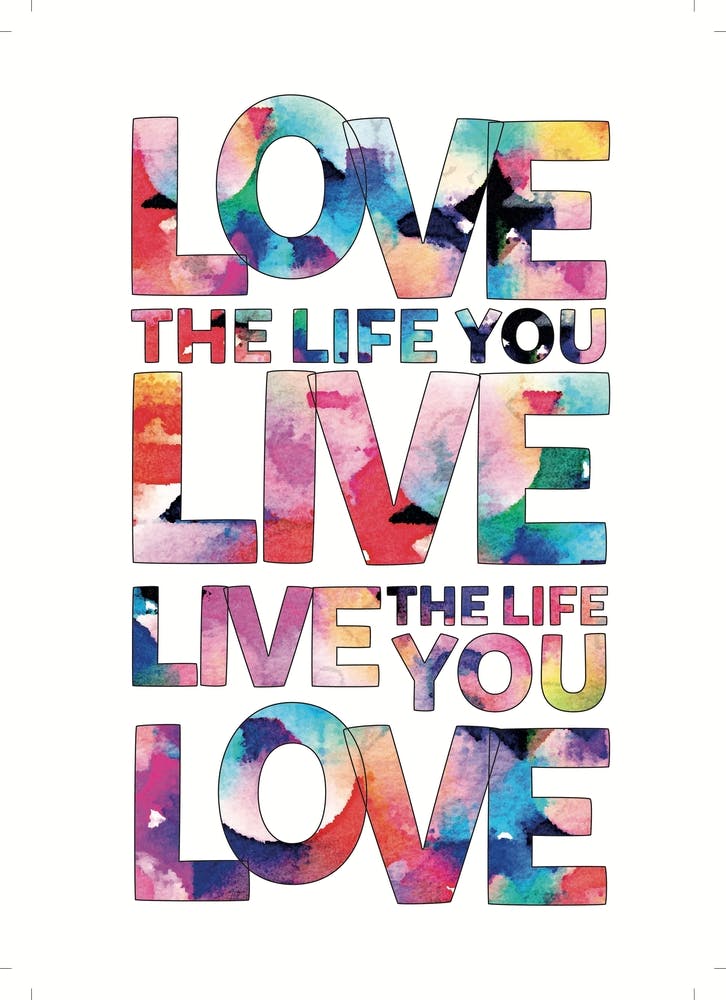 Love The Life You Live