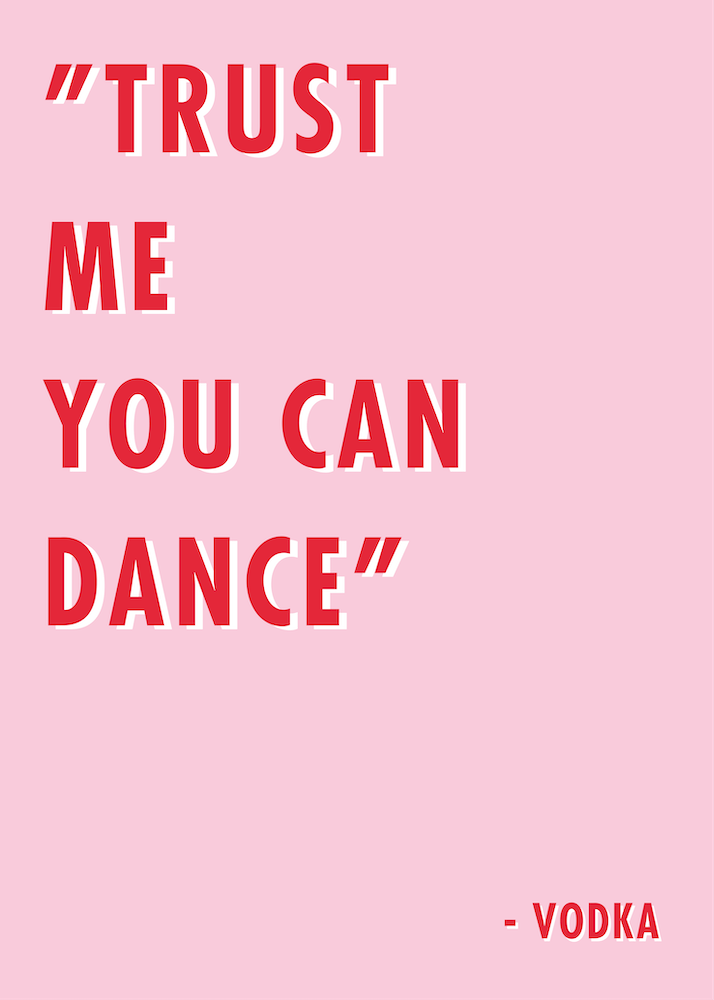 Trust me you can Dance Vodka
