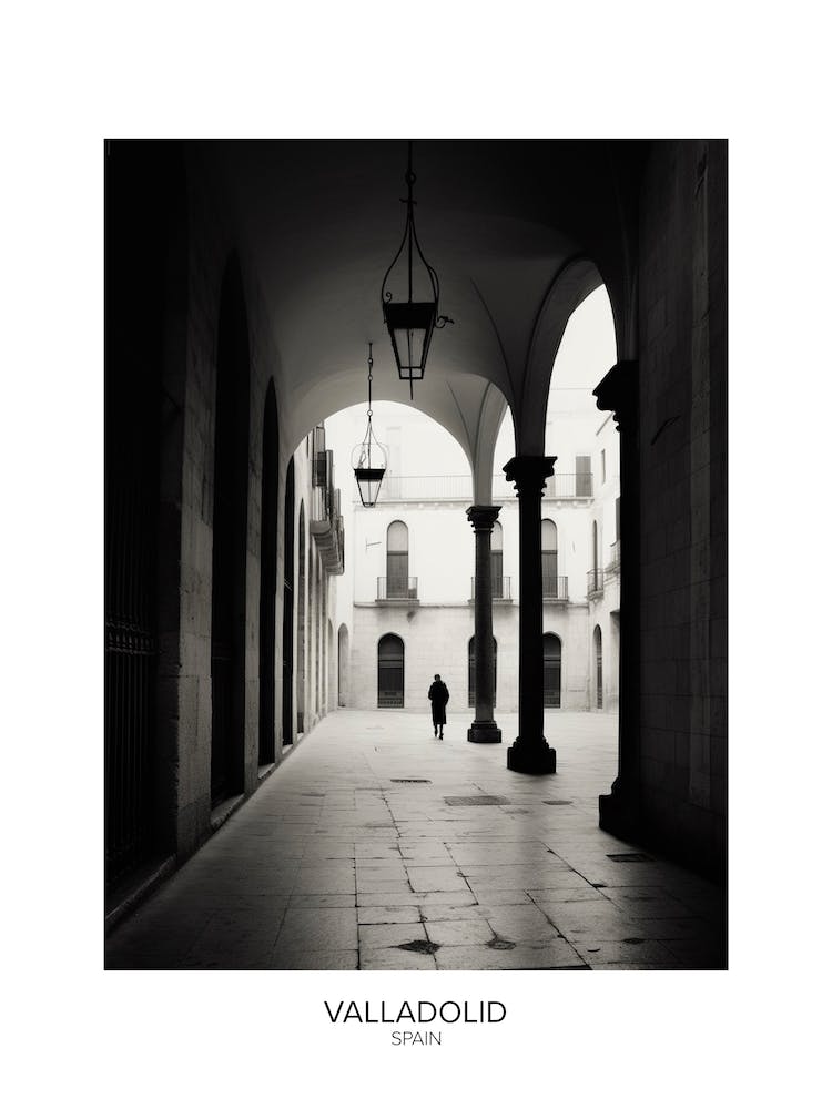 Poster Of Valladolid, Spain, Black And White Analogue Photography 2