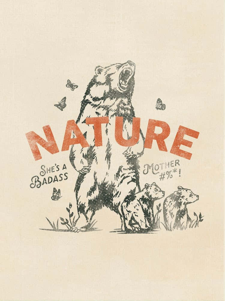 Badass Mother Nature