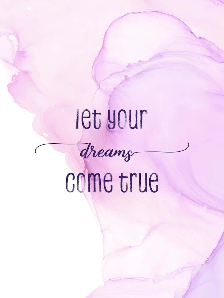 Let Your Dreams Come True - Floating Colors
