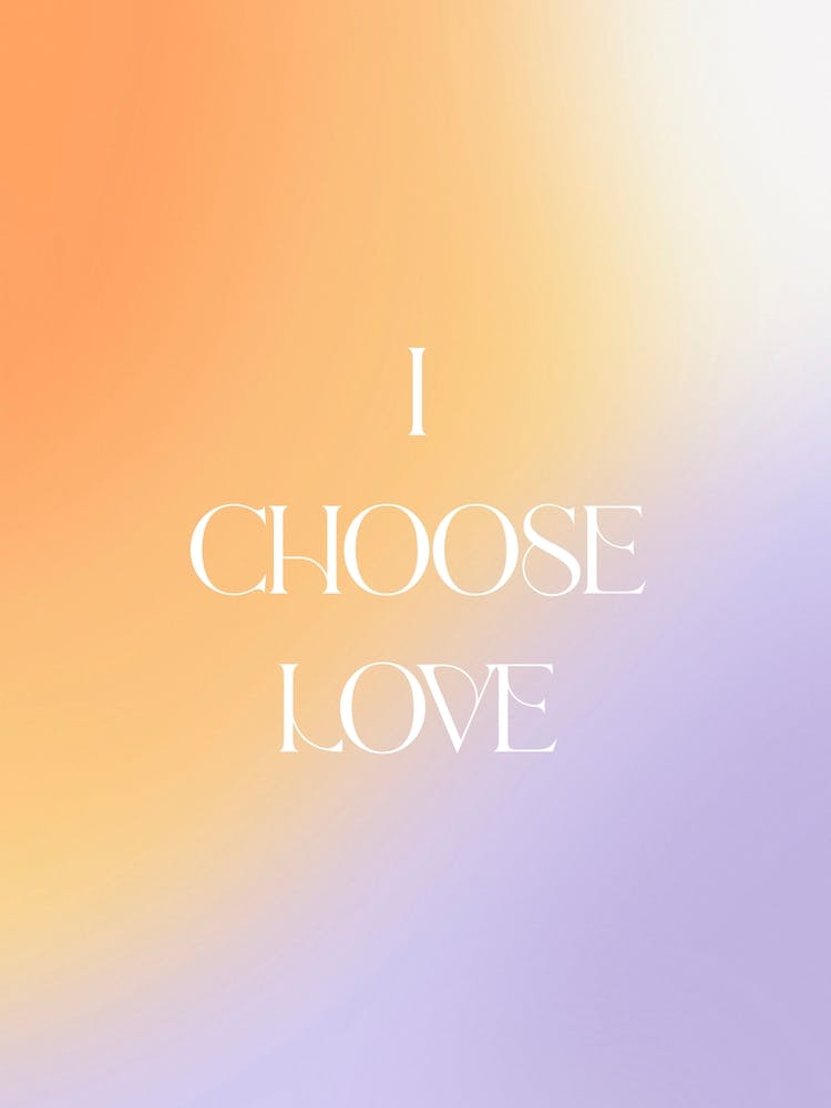 I Choose Love