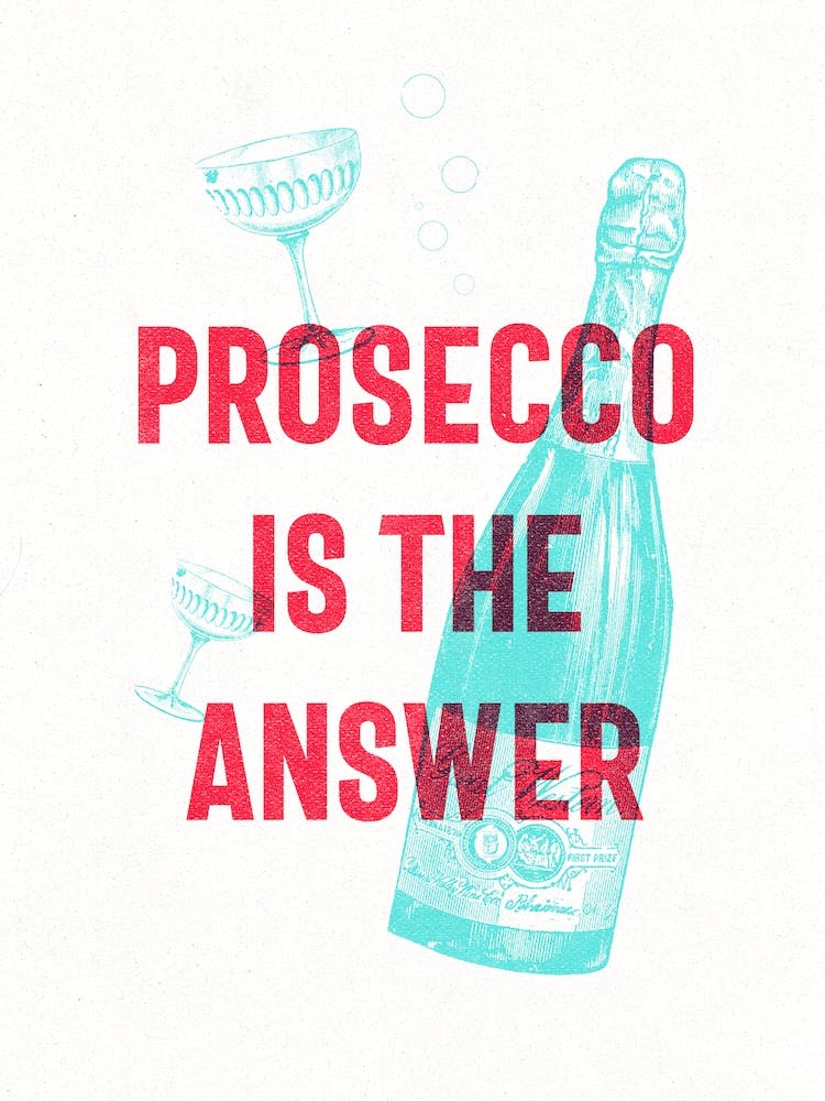 Prosecco Is The Answer Vintage Style Typography Red & Turquoise