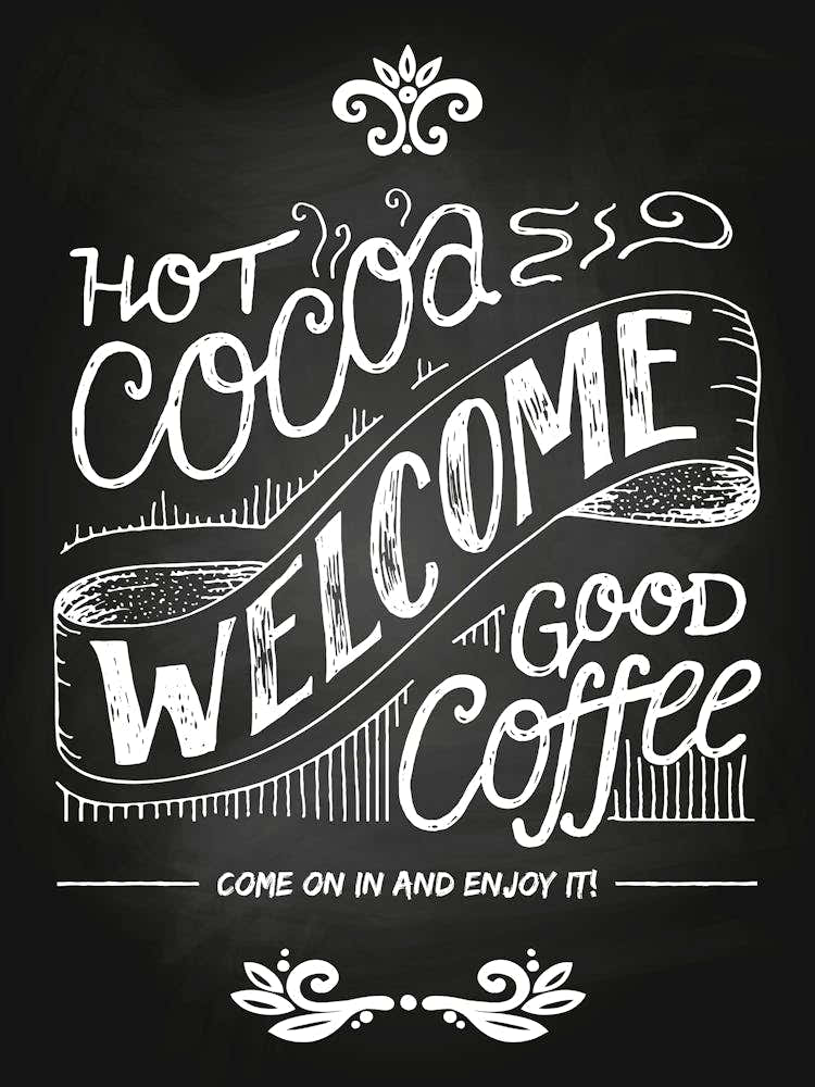 Hot Cocoa Welcome Good Coffee — Coffee poster, kitchen print, lettering