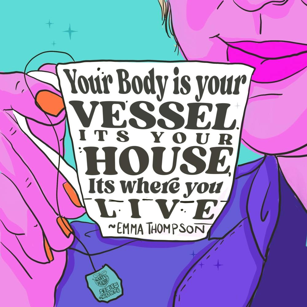 Your body is your house