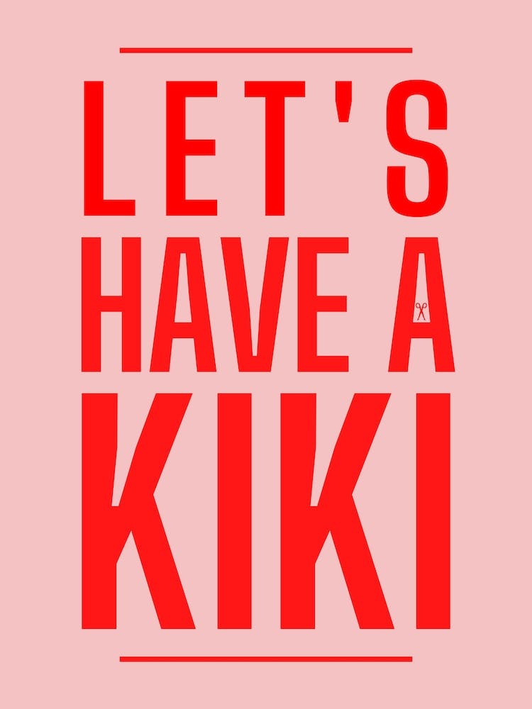 Lets Have A Kiki