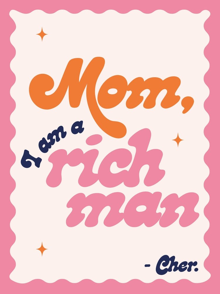 Pink Mom, I Am A Rich Man