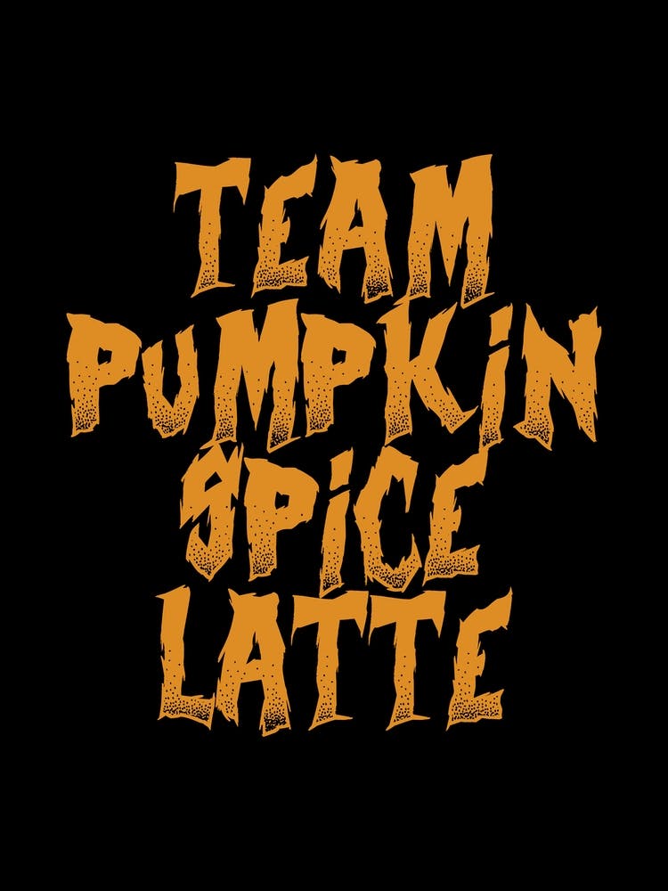 Team Pumpkin Spice Latte - Halloween