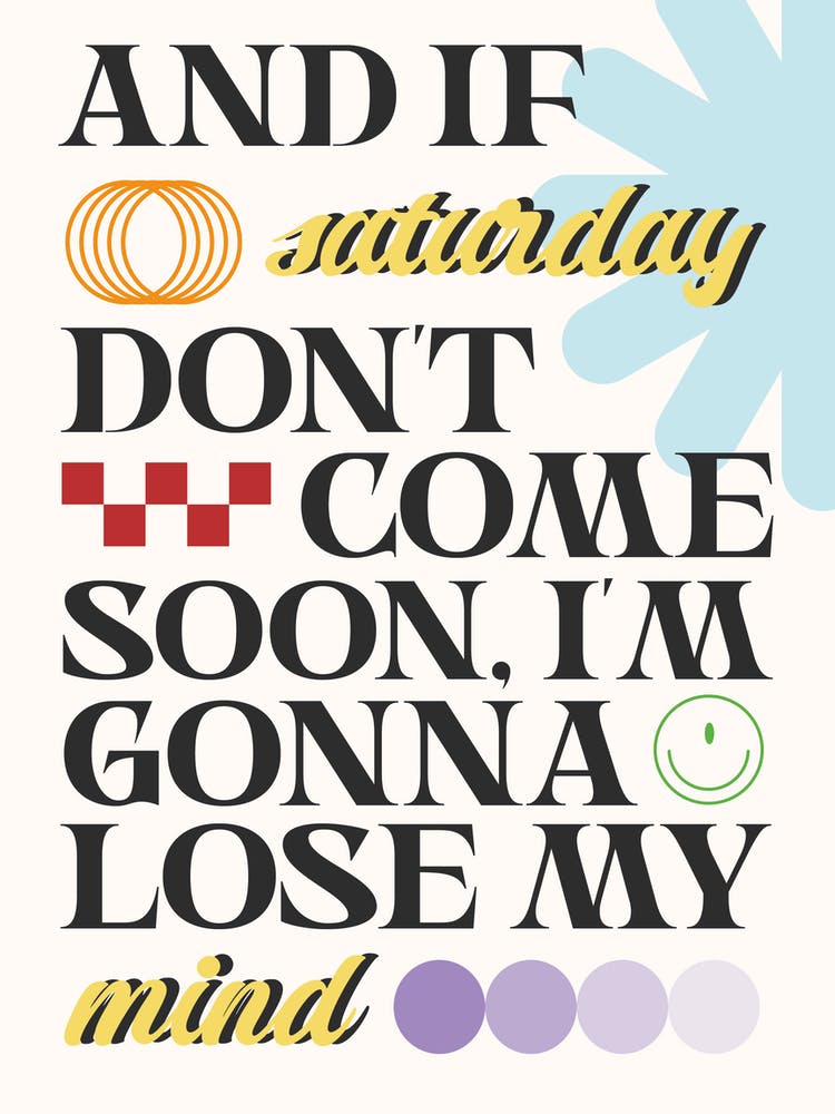 And If Saturday Don't Come Soon, I'm Gonna Lose My Mind Sam Fender