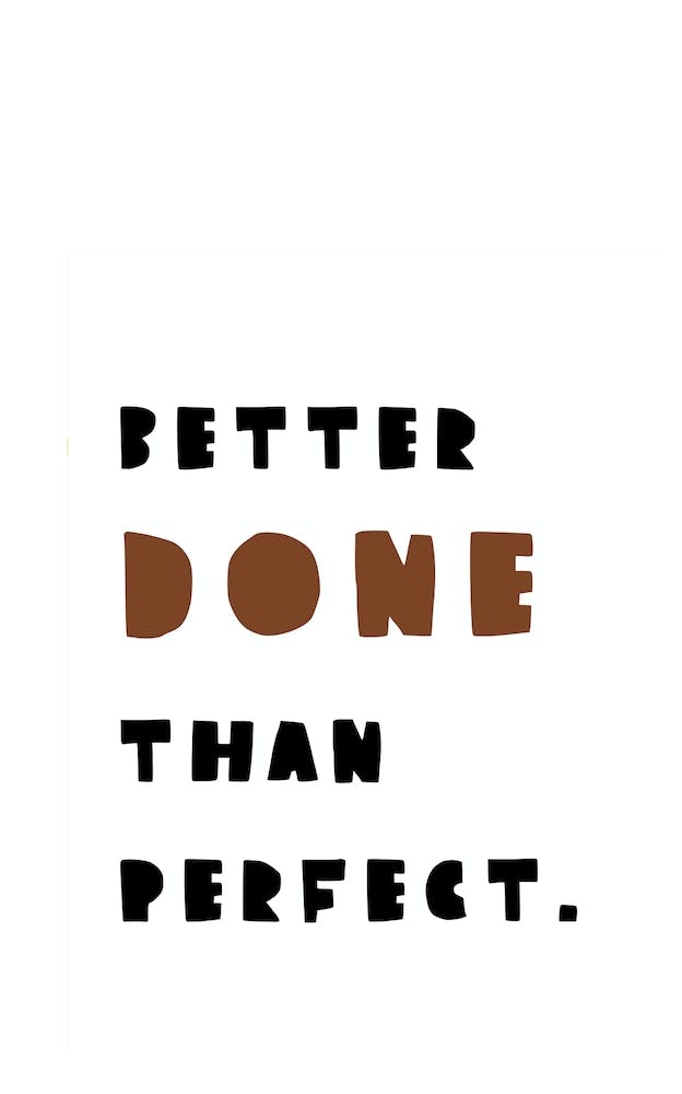 Better Done Than Perfect (Black Version)