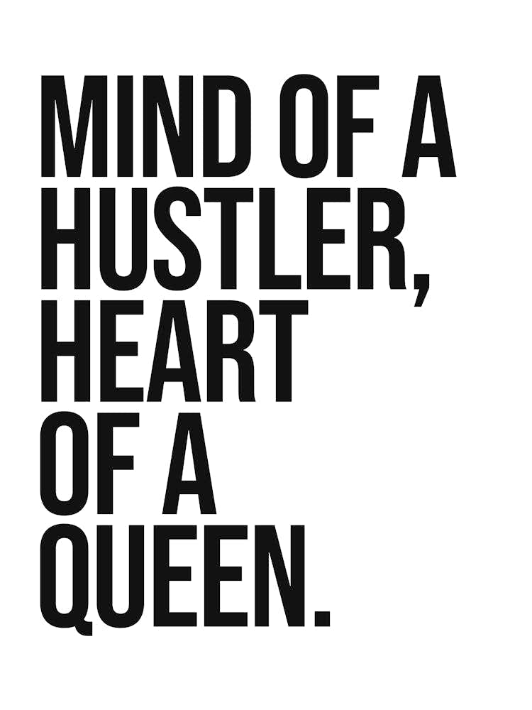 Mind Of A Hustler, Heart Of A Queen quote, girl power, sassy, vibes, mood, mindset, hard work, success, motivating, inspiring, typography, minimal, text
