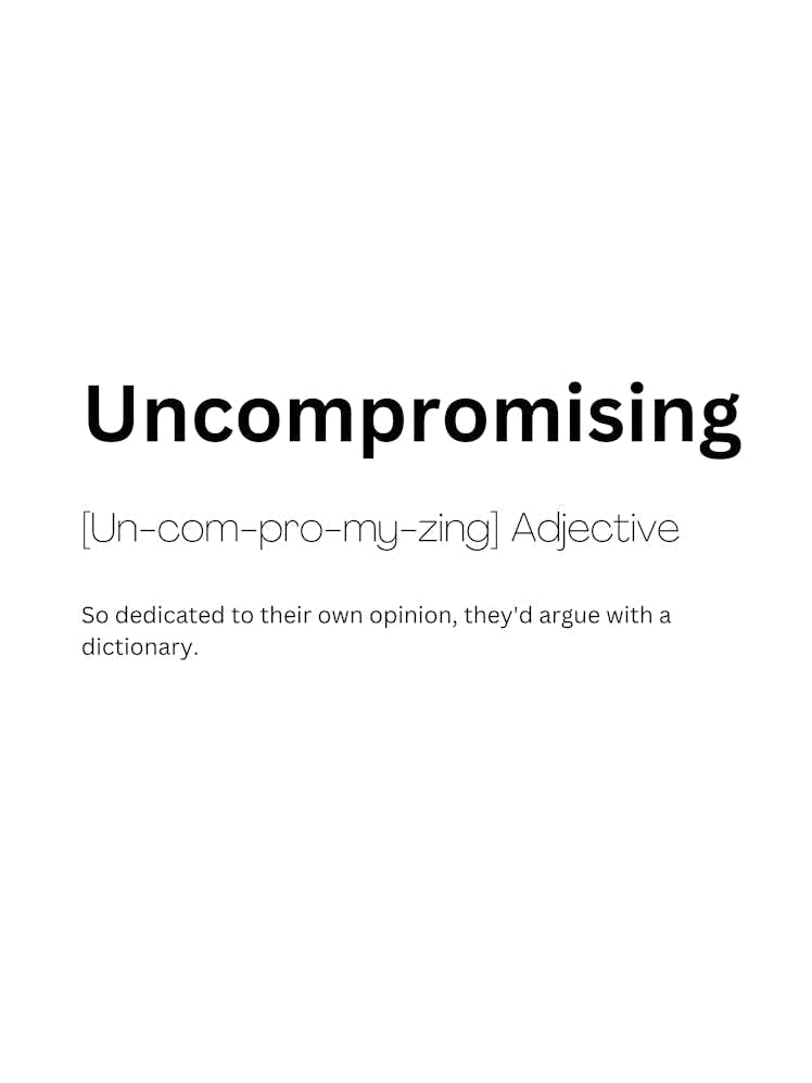 Uncompromising Definition Meaning