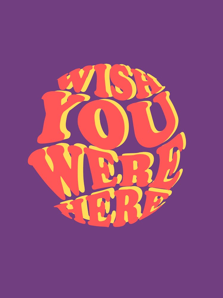 Wish You Were Here